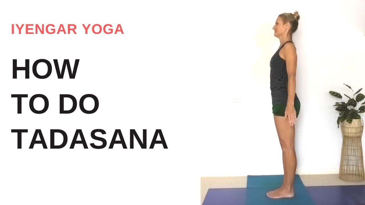 How to do MOUNTIAN POSE (Tadasana) | step by step | Iyengar Yoga