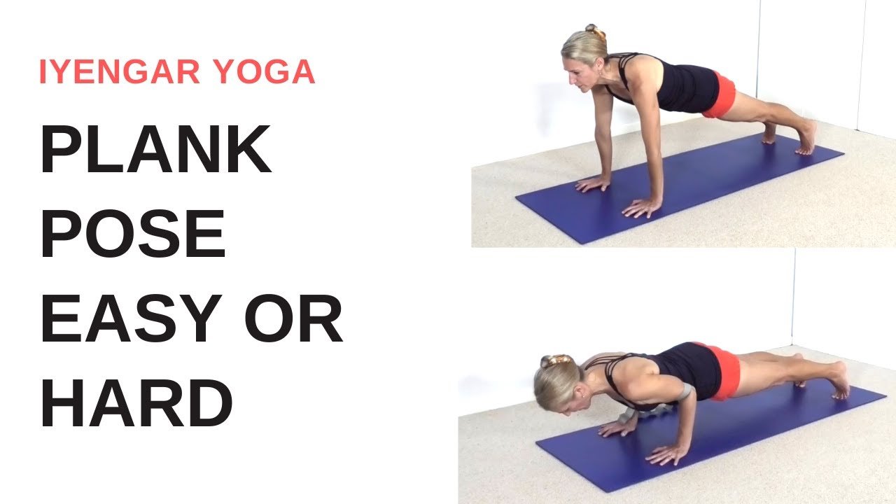 PLANK POSE - easy or hard - How to work toward Chaturanga Dandasana with  support | Iyengar Yoga